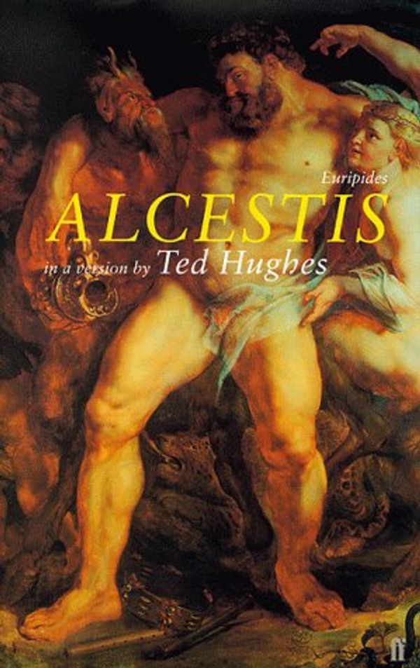 Cover Art for 9780571202669, Euripides's Alcestis A New Version by Ted Hughes