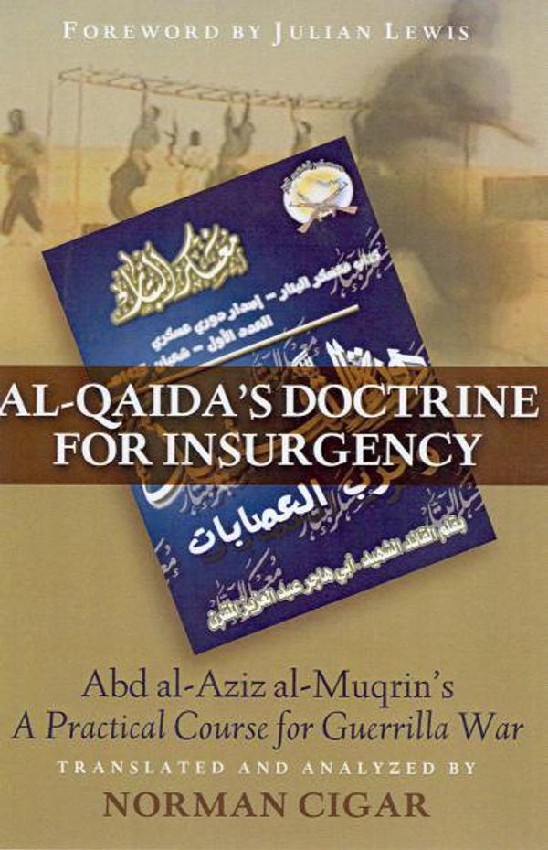 Cover Art for 9781597972536, Al-Qaida's Doctrine for Insurgency by Norman Cigar