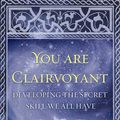 Cover Art for 9781459616219, You are Clairvoyant by Grace