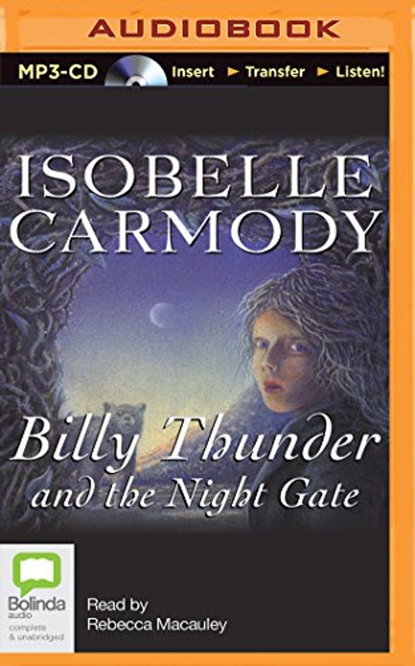 Cover Art for 9781489083494, Billy Thunder and the Night Gate by Isobelle Carmody