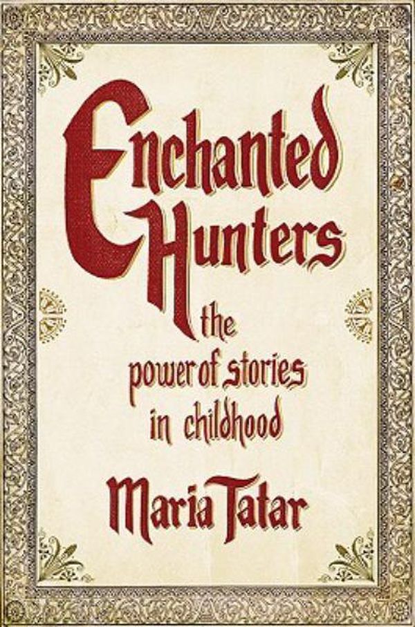 Cover Art for 9780393066012, Enchanted Hunters by Maria Tatar