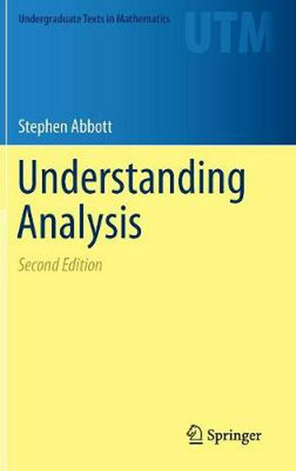 Cover Art for 9781493927111, Understanding AnalysisUndergraduate Texts in Mathematics by Stephen Abbott
