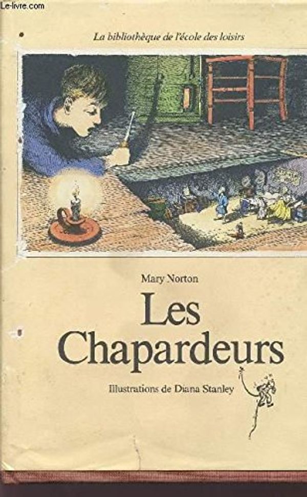 Cover Art for 9782211095983, Les Chapardeurs, Tome 1 : by Norton Mary