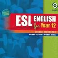 Cover Art for 9781921411984, ESL English for Year 12 by Melanie Napthine, Michael Daniel