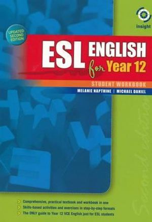 Cover Art for 9781921411984, ESL English for Year 12 by Melanie Napthine, Michael Daniel