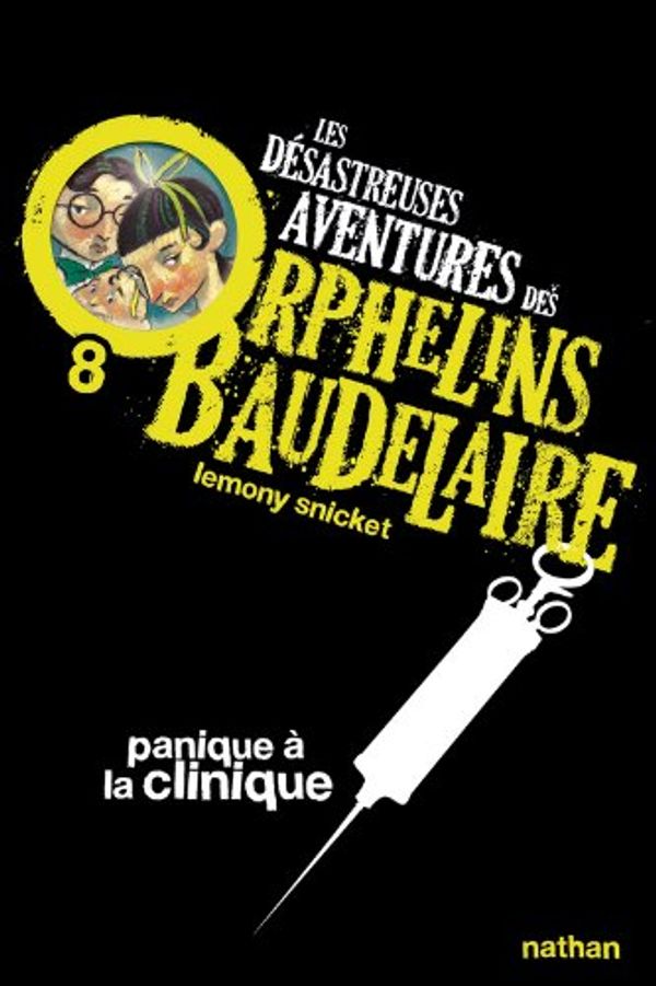 Cover Art for 9782092524886, Les Desastreuses Aventures DES Orphelins Baudelaire by Lemony Snicket