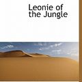 Cover Art for 9781241667368, Leonie of the Jungle by Joan Conquest