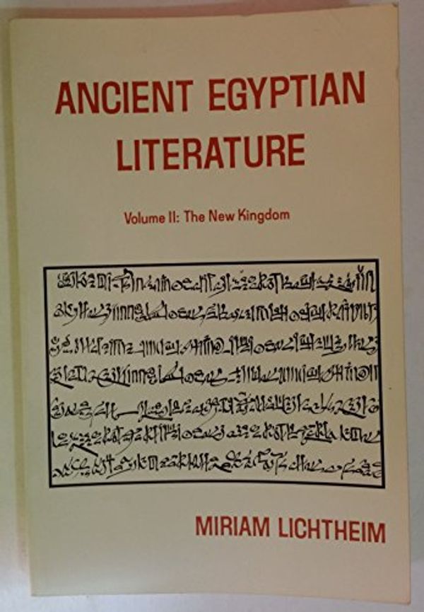 Cover Art for 9780520036154, Ancient Egyptian Literature: New Kingdom v. 2 by Miriam Lichtheim