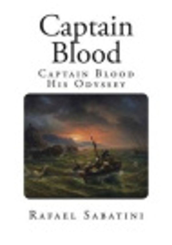 Cover Art for 9781495949647, Captain Blood by Rafael Sabatini