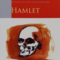 Cover Art for 8581000050193, Hamlet: Oxford School Shakespeare (Oxford School Shakespeare Series) by William Shakespeare (2009-04-23) by Shakespeare