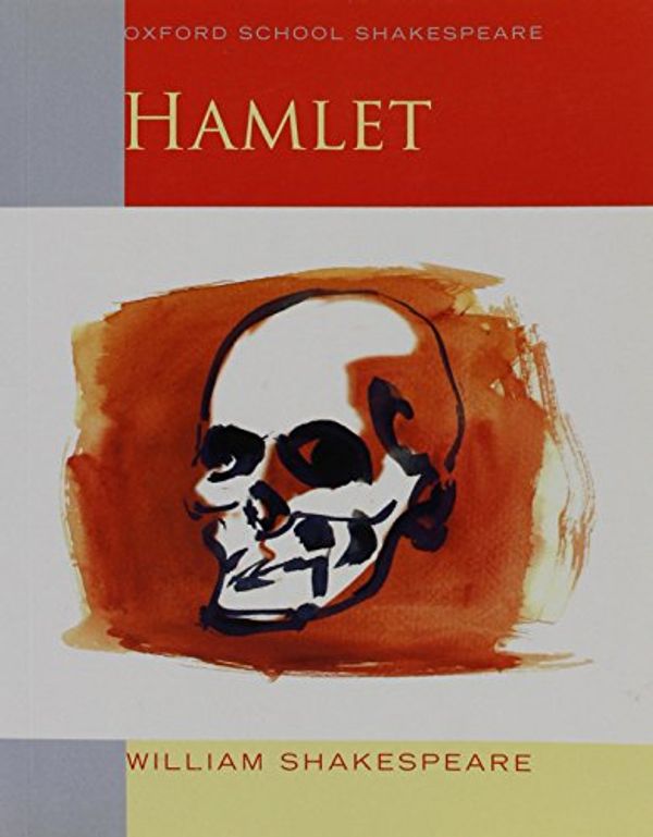 Cover Art for 8581000050193, Hamlet: Oxford School Shakespeare (Oxford School Shakespeare Series) by William Shakespeare (2009-04-23) by Shakespeare