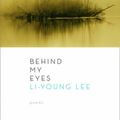 Cover Art for 9780393334814, Behind My Eyes by Li-Young Lee