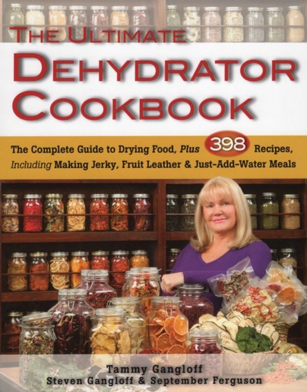 Cover Art for 9780811713382, The Ultimate Dehydrator Cookbook by Tammy Gangloff, Steven Gangloff, September Ferguson