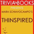 Cover Art for 1230001211818, Thinspired: By Mara Schiavocampo (Trivia-On-Books) by Trivion Books