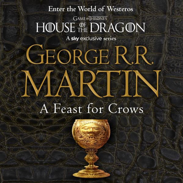 Cover Art for 9780007237524, A Feast For Crows by George R.r. Martin