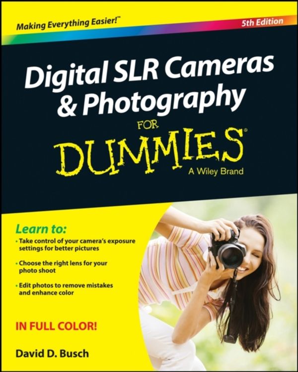 Cover Art for 9781118951293, Digital SLR Cameras and Photography For Dummies by David D. Busch