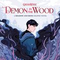 Cover Art for 9781510111141, Demon in the Wood: A Shadow and Bone Graphic Novel by Leigh Bardugo