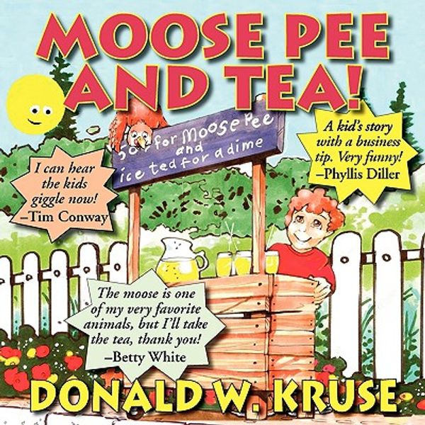 Cover Art for 9781596636798, Moose Pee and Tea by Donald W. Kruse