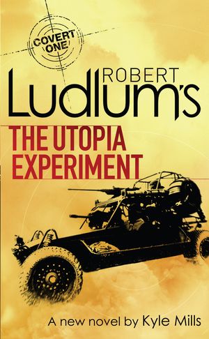 Cover Art for 9781409102441, Robert Ludlum's The Utopia Experiment by Robert Ludlum