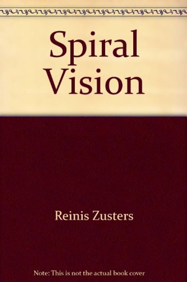 Cover Art for 9780858354982, Spiral Visions by Reinis Zusters