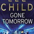 Cover Art for 9780553818123, Gone Tomorrow: (Jack Reacher 13) by Lee Child