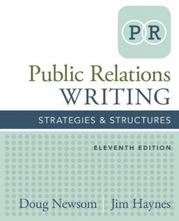 Cover Art for 9781305500006, Public Relations Writing: Strategies & Structures by Doug Newsom, Jim Haynes