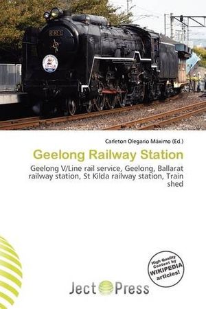 Cover Art for 9786136833873, Geelong Railway Station by Carleton Olegario Maximo