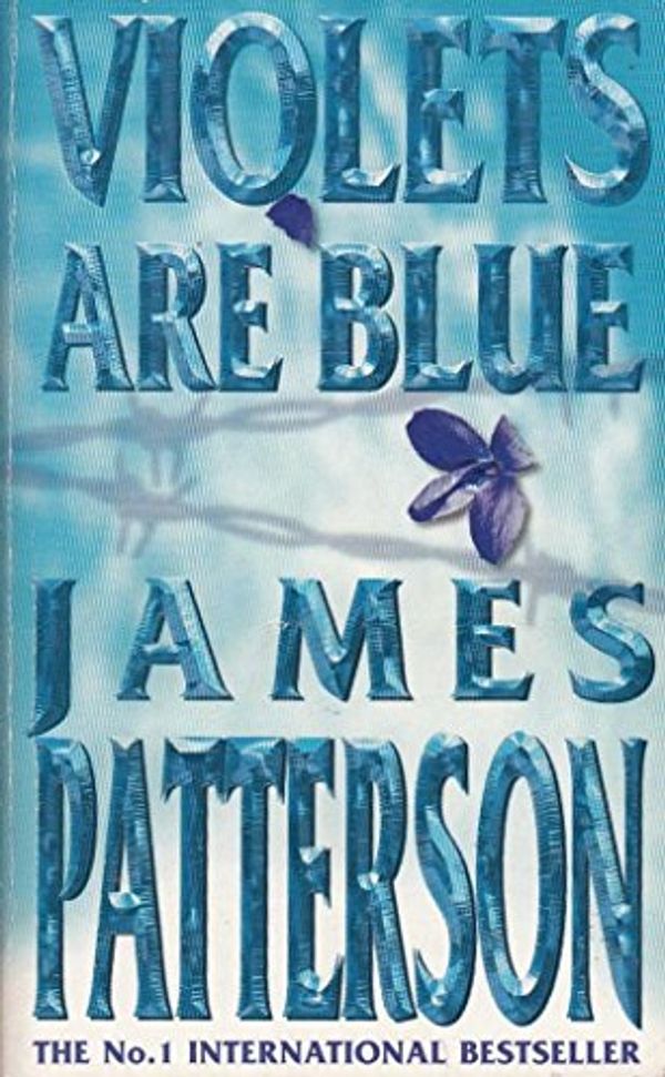 Cover Art for 9780747266914, Violets are Blue (Alex Cross) by James Patterson