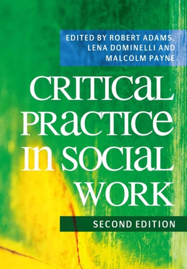 Cover Art for 9780230365865, Critical Practice in Social Work by Robert Adams