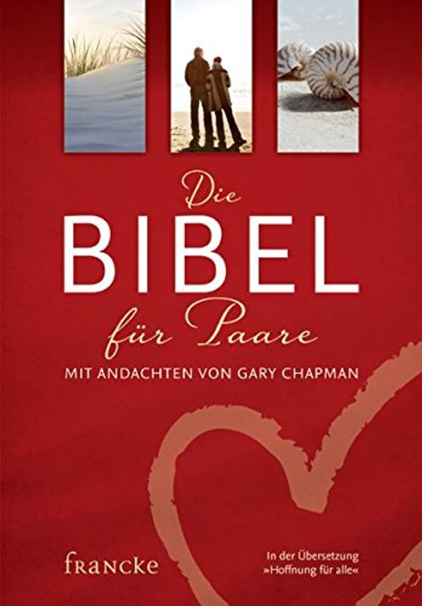Cover Art for 9783868274363, Die Bibel für Paare: Mit Andachten von Gary Chapman by Gary Chapman