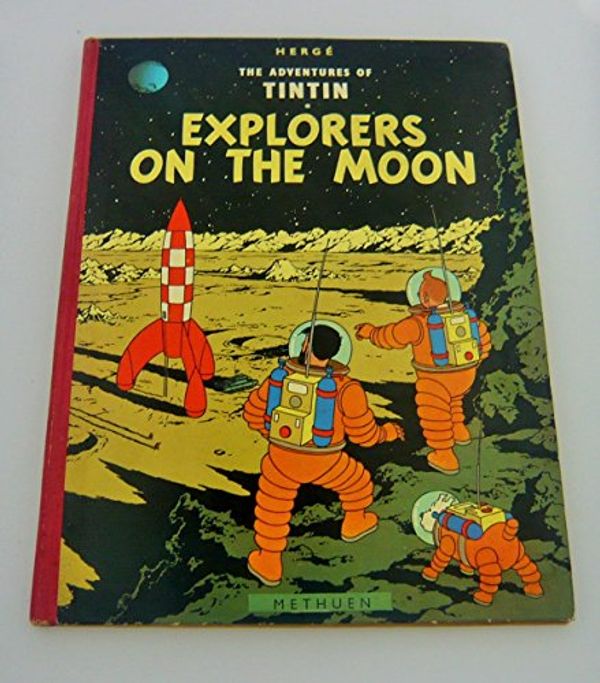 Cover Art for 9780416925609, Explorers on the Moon by Herge