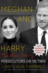 Cover Art for 9781916131798, Meghan and Harry: The Real Story: Persecutors or Victims (Updated & expanded edition) by Colin Campbell