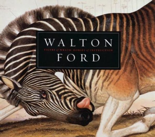 Cover Art for 9780810932869, Walton Ford: Tigers of Wrath, Horses of Instruction by Steven Katz, Dodie Kazanjian