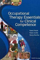 Cover Art for 9781556428197, Occupational Therapy Essentials for Clinical Competence by Karen Sladyk, Karen Jacobs, Nancy MacRae