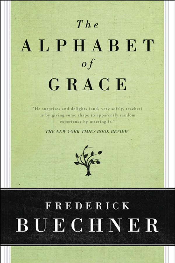 Cover Art for 9780060611798, The Alphabet of Grace by Frederick Buechner