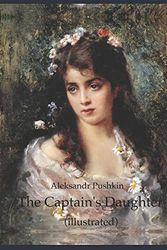 Cover Art for 9781521490044, The Captain's Daughter (illustrated) by Aleksandr Pushkin