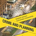Cover Art for 9781439871669, Crime and Planning: Building Socially Sustainable Communities by Derek J. Paulsen
