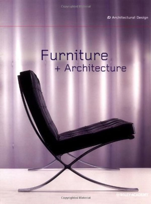 Cover Art for 9780470845684, Furniture + Architecture (Architectural Design) by Edwin Heathcote