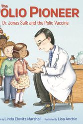 Cover Art for 9780525646518, The Polio Pioneer by Linda Elovitz Marshall
