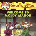 Cover Art for 9780606363518, Welcome to Moldy Manor by Geronimo Stilton