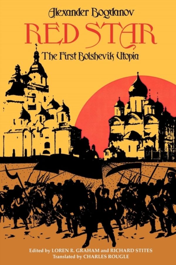 Cover Art for 9780253203175, Red Star: The First Bolshevik Utopia by A. Bogdanov