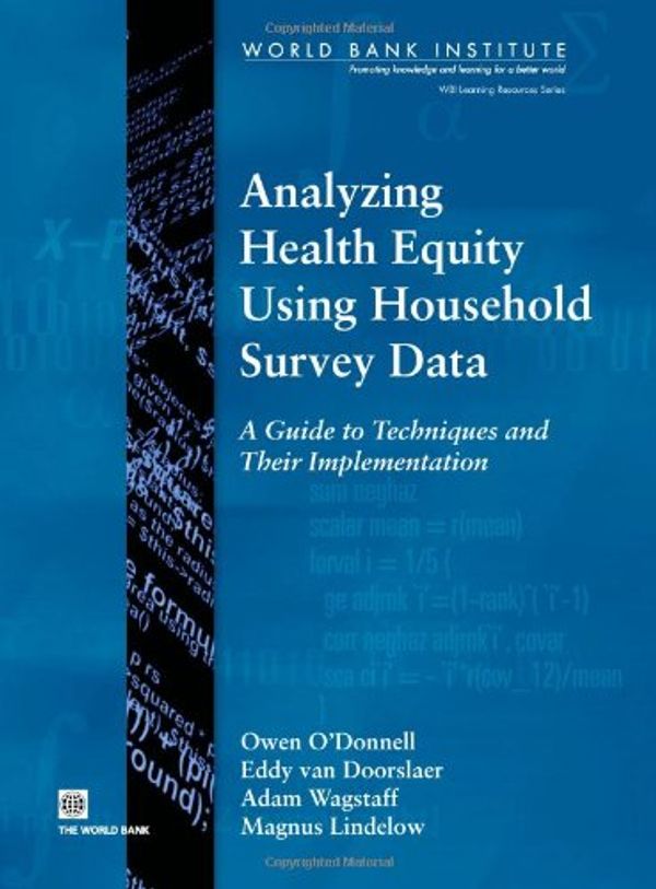 Cover Art for 9780821369333, Analyzing Health Equity Using Household Survey Data by Owen O'Donnell