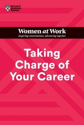 Cover Art for 9781647824648, Taking Charge of Your Career (HBR Women at Work Series) by Harvard Business Review