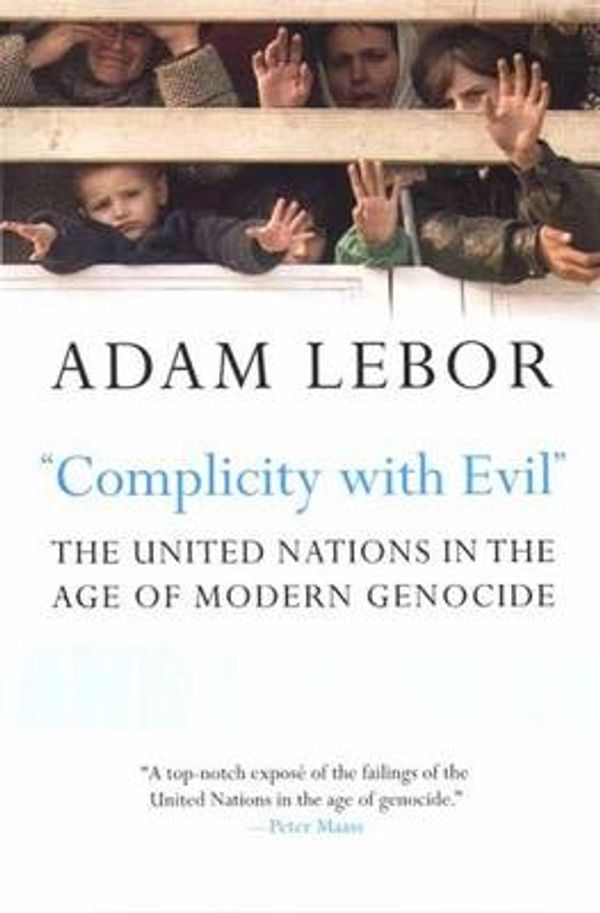 Cover Art for 9780300126082, "Complicity with Evil" by Adam LeBor