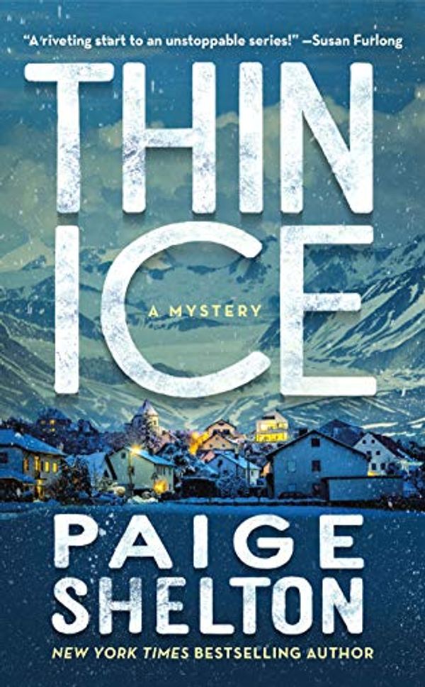 Cover Art for B07P9LQD41, Thin Ice: A Mystery (Alaska Wild Mysteries Book 1) by Shelton, Paige