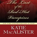 Cover Art for 9781597225960, The Last of the Red-hot Vampires (Wheeler Large Print Book Series) by Katie MacAlister