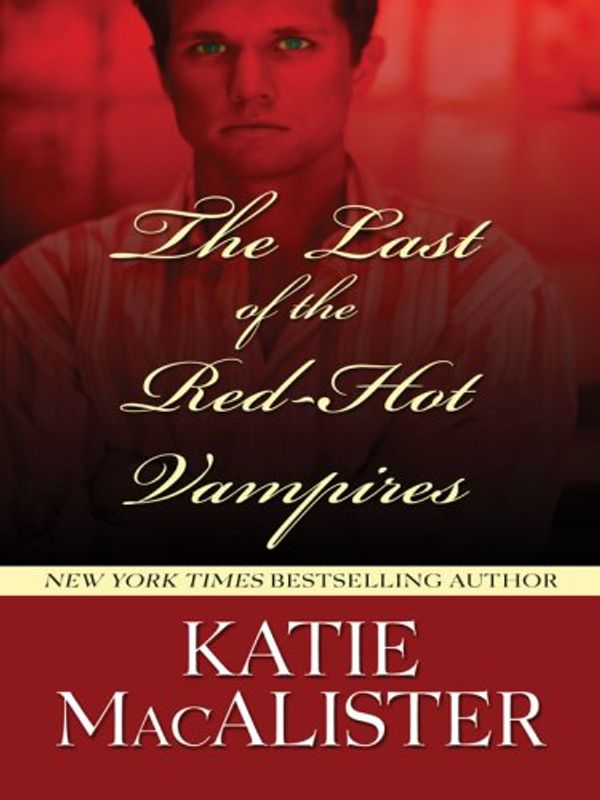 Cover Art for 9781597225960, The Last of the Red-hot Vampires (Wheeler Large Print Book Series) by Katie MacAlister