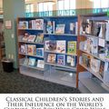 Cover Art for 9781276232357, Classical Children's Stories and Their Influence on the World's Culture by Elizabeth Dummel