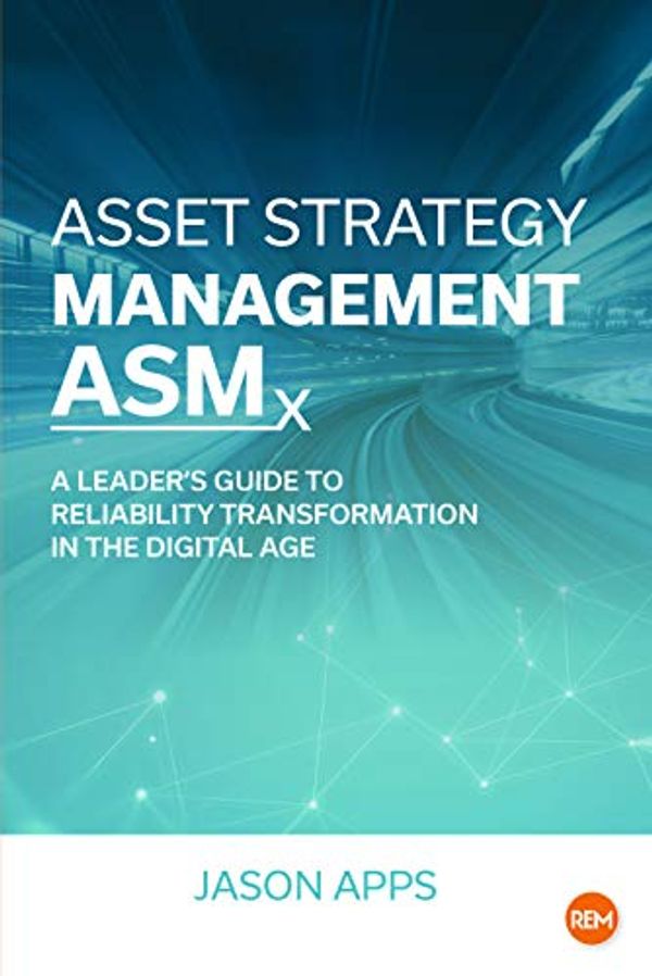 Cover Art for 9781941872871, Asset Strategy Management ASMx by Jason Apps
