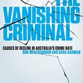 Cover Art for B08VNPS58K, The Vanishing Criminal by Don Weatherburn, Sara Rahman